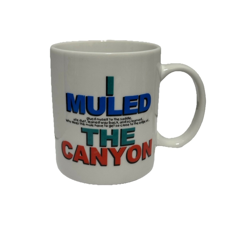 Grand Canyon National Park Mug "I Muled the Canyon" Funny Travel Souvenir